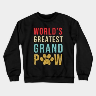 Grandpaw Worlds Greatest Grand Paw Funny Dogs Tee Crewneck Sweatshirt